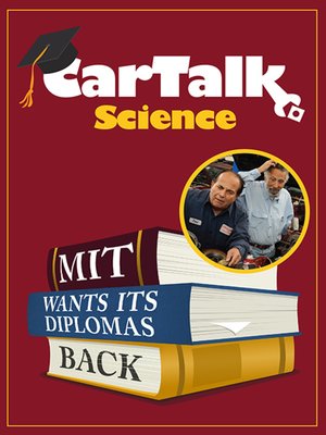 cover image of Car Talk Science--MIT Wants Its Diplomas Back